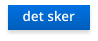 det sker